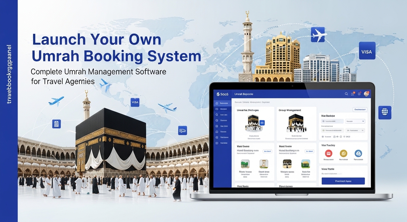 Umrah Management Software for Travel Agencies: Complete Source Code